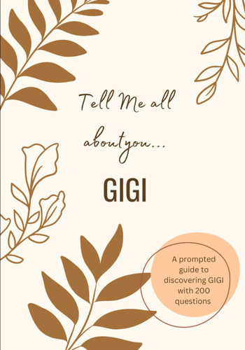 Tell Me All About You GIGI (Tell Me All About Series)