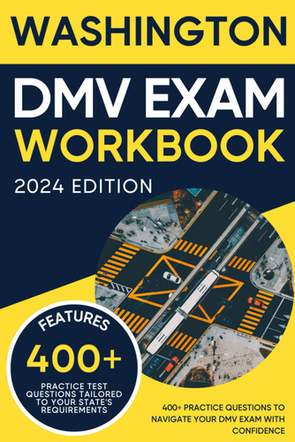 Washington DMV Exam Workbook: 400+ Practice Questions to Navigate