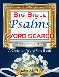 Psalms Big Bible Word Search Large Print Puzzles A Christian Word