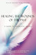 Healing the Wounds of the Past: a Guide to Authentic Living