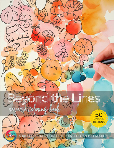 Beyond the Lines Reverse Coloring Book