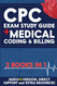 Cpc Exam Study Guide + Medical Coding & Billing