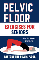 Pelvic Floor Exercises for Seniors