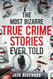 The Most Bizarre True Crime Stories Ever Told