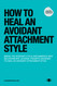 How to Heal an Avoidant Attachment Style