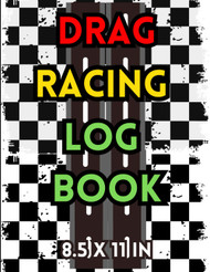 Drag Racing Log Book 8.5x11 in