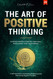 The Art of Positive Thinking