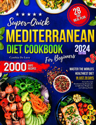 Super-Quick Mediterranean Diet Cookbook for Beginners