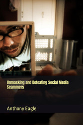 Unmasking and Defeating Social Media Scammers