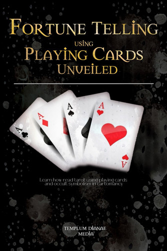 Fortune Telling using Playing Cards Unveiled