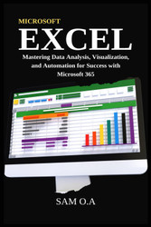 Excel: Mastering Data Analysis Visualization and Automation for
