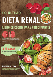 Lo Ultimo Dieta Renal Libro De Cocina Para Principiantes