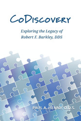 CoDiscovery: Exploring the Legacy of Robert F. Barkley DDS