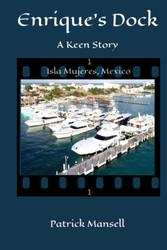 Enrique's Dock: Isla Mujeres Mexico A Keen Story