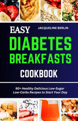 Easy Diabetes Breakfasts Cookbook