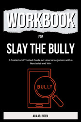 Workbook for SLAY the Bully by Rebecca Zung Esq.