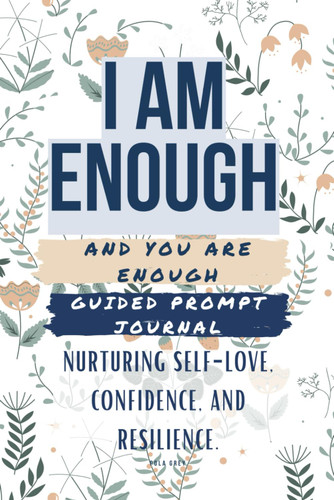 I Am Enough and You Are Enough - Unique Prompts for Young Amazing