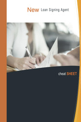 New Loan Signing Agent Cheat Sheet: The Ultimate Guide for Notary