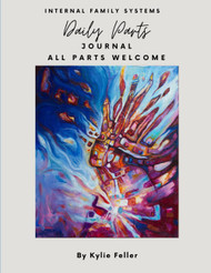Internal Family Systems Daily Parts Journal: All Parts Welcome