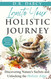 Ignite Your Holistic Journey: Discovering Nature's Secrets and