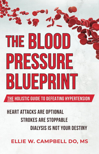 The Blood Pressure BluePrint: The Holistic Guide to Defeating