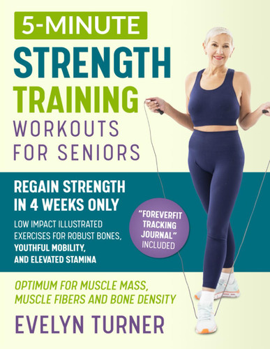 5-Minute Strength Training Workouts for Seniors
