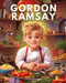 Gordon Ramsay - Children's Story Book