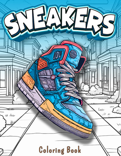 Sneaker Coloring Book: 50 Unique Sneaker Designs - For Adults and