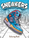 Sneaker Coloring Book: 50 Unique Sneaker Designs - For Adults and