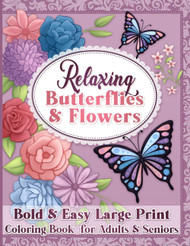 Bold and Easy Large Print Coloring Book for Adults and Seniors: