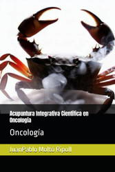 Acupuntura Integrativa Cientifica en Oncologia: Oncologia