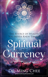 Spiritual Currency: The Source of Wealth You Never Knew Existed