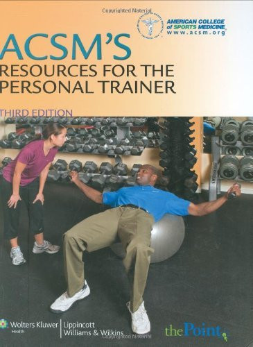 Acsm's Resources For The Personal Trainer