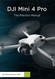 DJI Mini 4 Pro - The Practice Manual