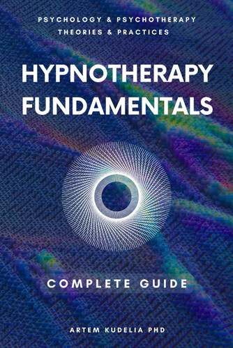 Hypnotherapy Fundamentals: Complete Guide