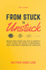 From Stuck to Unstuck