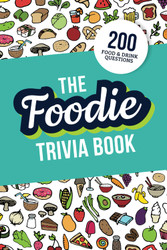 The Foodie Trivia Book