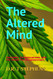 The Altered Mind