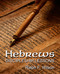Hebrews: Discipleship Lessons (JesusWalk Bible Study Series)