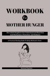 WORKBOOK FOR Mother Hunger