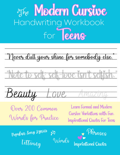 The Modern Cursive Handwriting Workbook for Teens