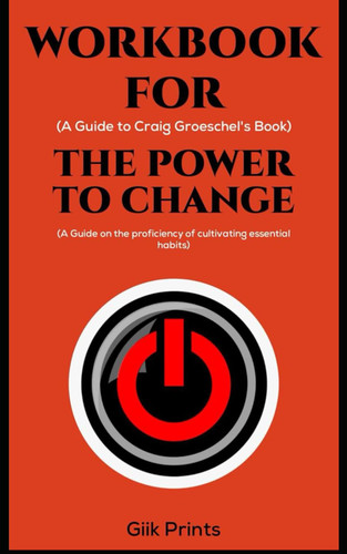 Workbook for The Power of Change by Craig Groeschel