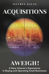 Acquisitions Aweigh!: A Navy Veteran's Experiences in Buying and