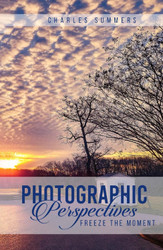 Photographic Perspectives: Freeze The Moment