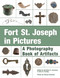 Fort St. Joseph in Pictures: A Photography Book of Artifacts