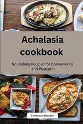 Achalasia Cookbook