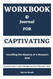 Workbook for Captivating