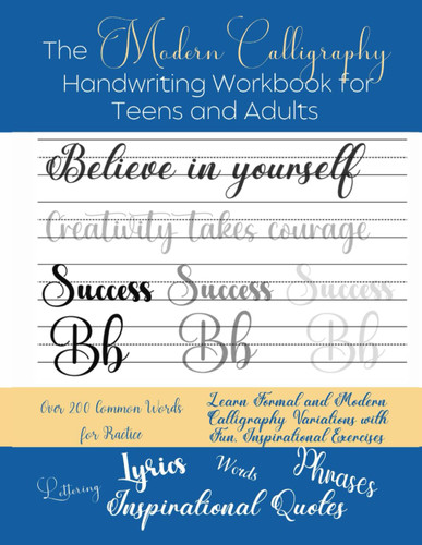 The Modern Calligraphy Workbook for Teens and Adults