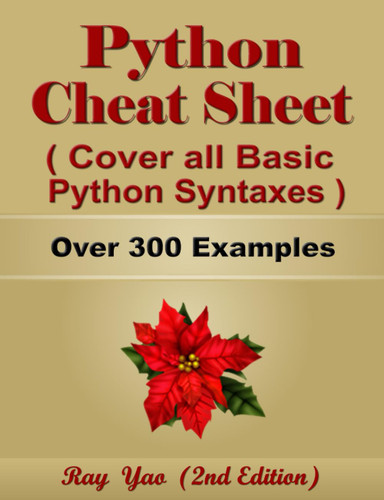 Python Cheat Sheet Guide by Examples Cover all Basic Python Syntaxes