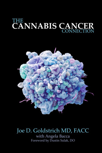 The Cannabis Cancer Connection: How to use cannabis and hemp to kill